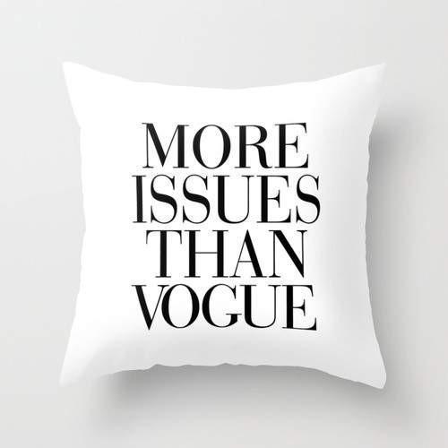 More Issues Than Vogue Pillow - Boujeecat